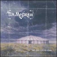 Tim McGraw - Set This Circus Down